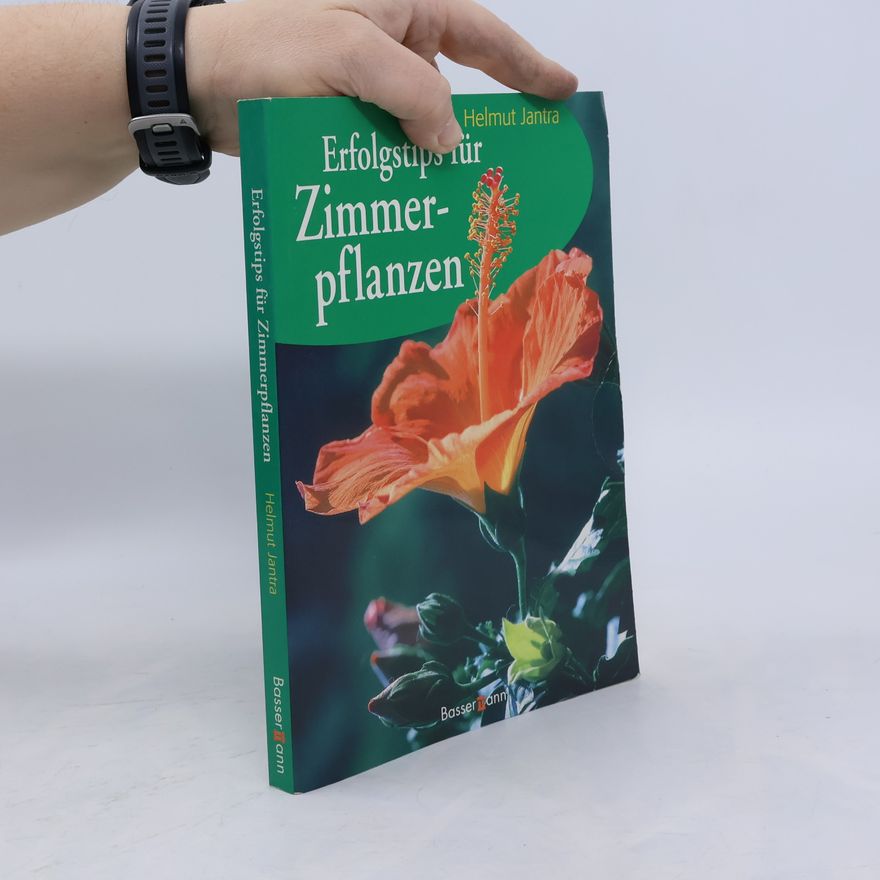 Helmut Jantra Erfolgstips für Zimmerpflanzen