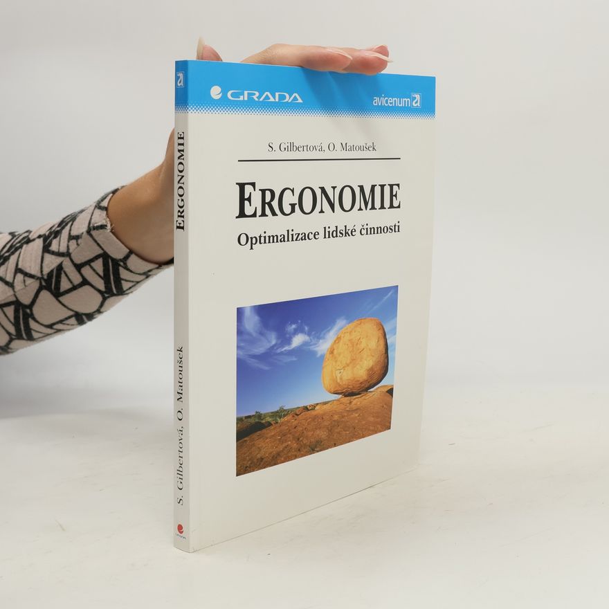 Sylva Gilbertová Ergonomie. Optimalizace lidské činnosti
