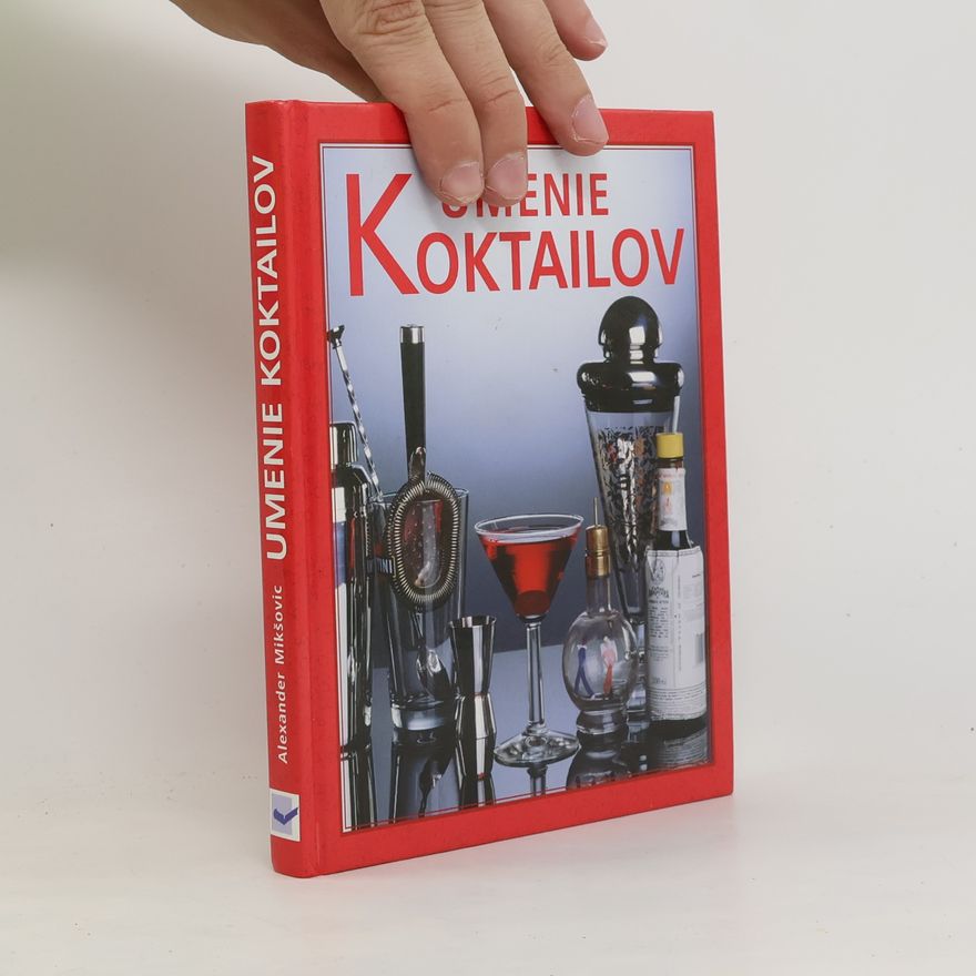 Alexander Mikšovic Umenie koktailov