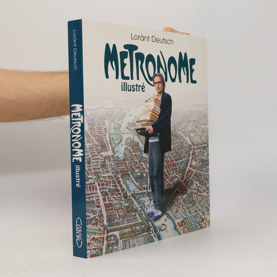 Lorànt Deutsch Metronome illustré. Métronom, französische Ausgabe