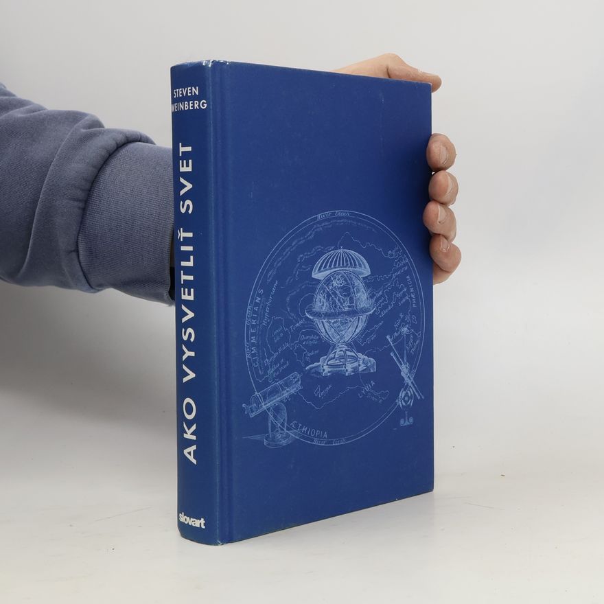 Steven Weinberg Ako vysvetliť svet