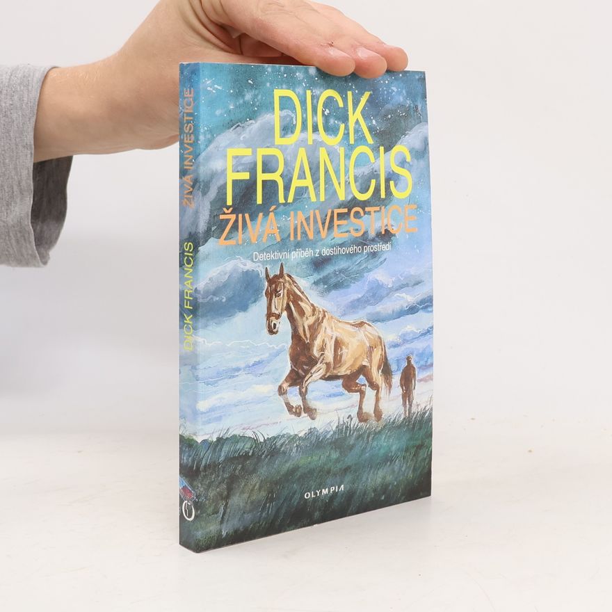 Dick Francis Živá investice