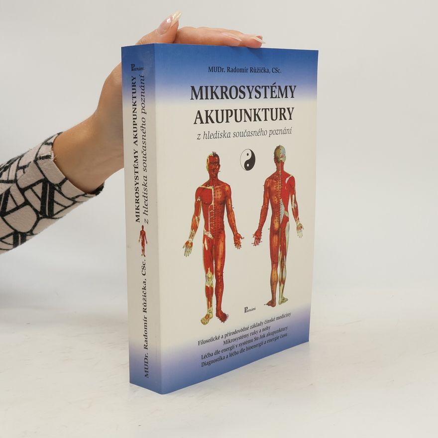 Radomír Růžička Mikrosystémy akupunktury z hlediska současného poznání