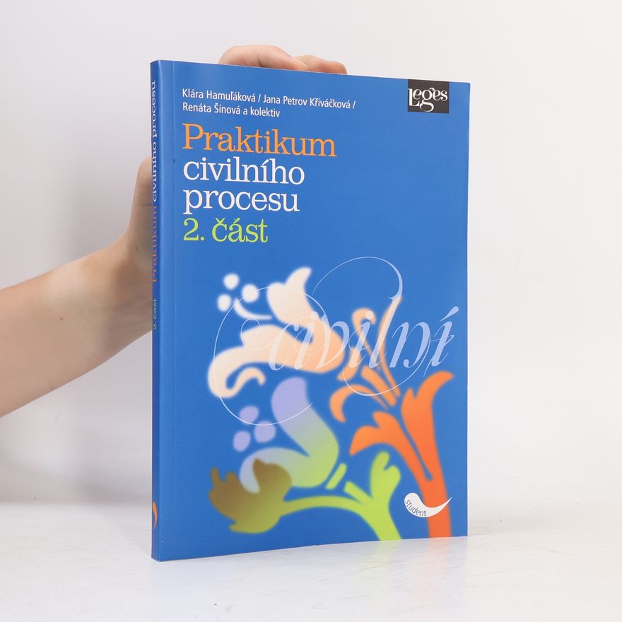 Jana Křiváčková Praktikum civilního procesu: 2. část