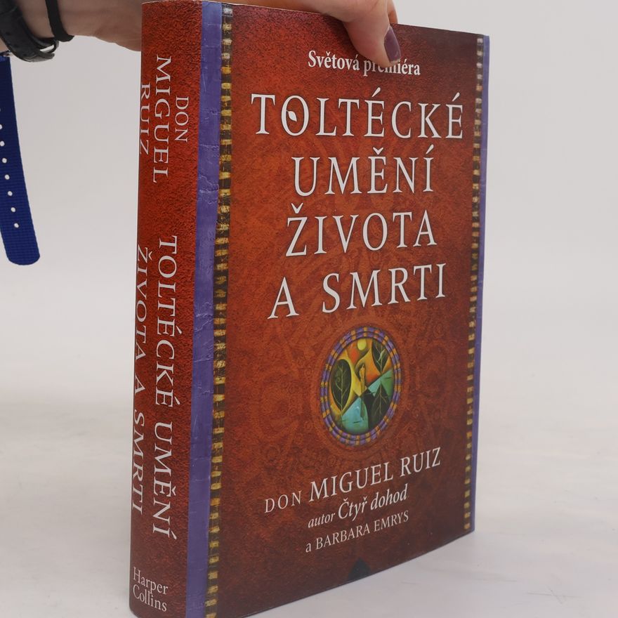 Barbara Emrys Toltécké umění života a smrti