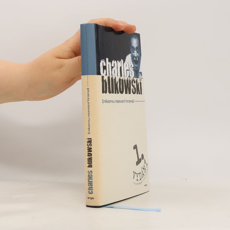 Charles Bukowski Nikomu nezvoní hrana