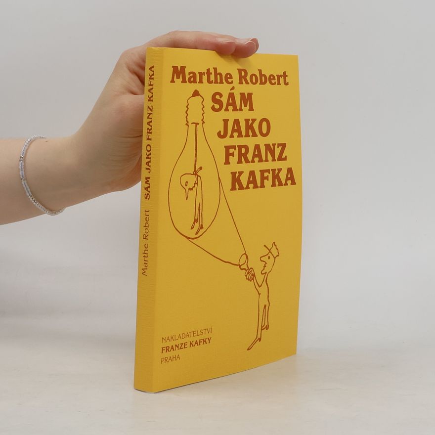 Marthe Robert Sám jako Franz Kafka