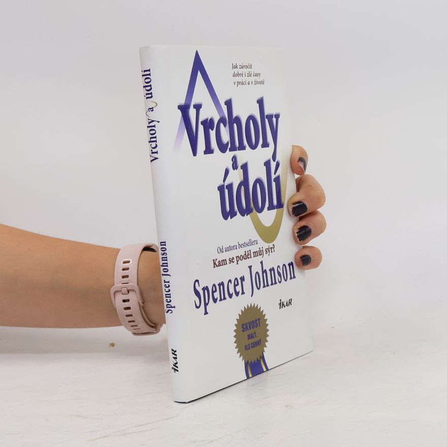 Spencer Johnson Vrcholy a údolí