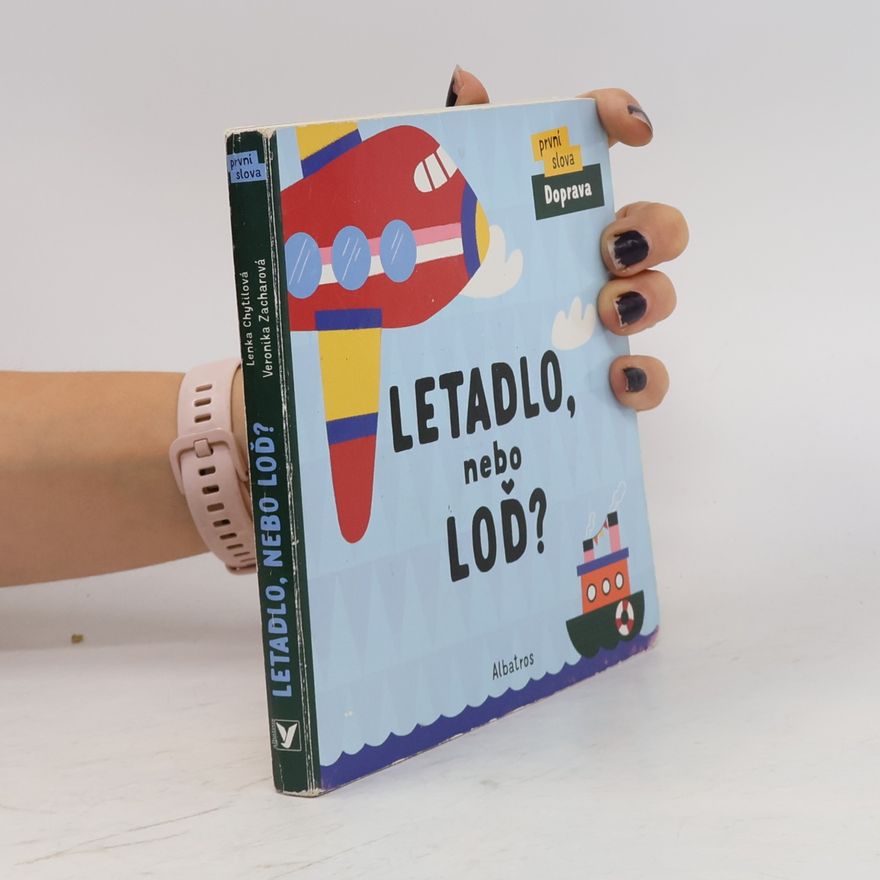 Veronika Zacharová Letadlo, nebo loď? : první slova : doprava