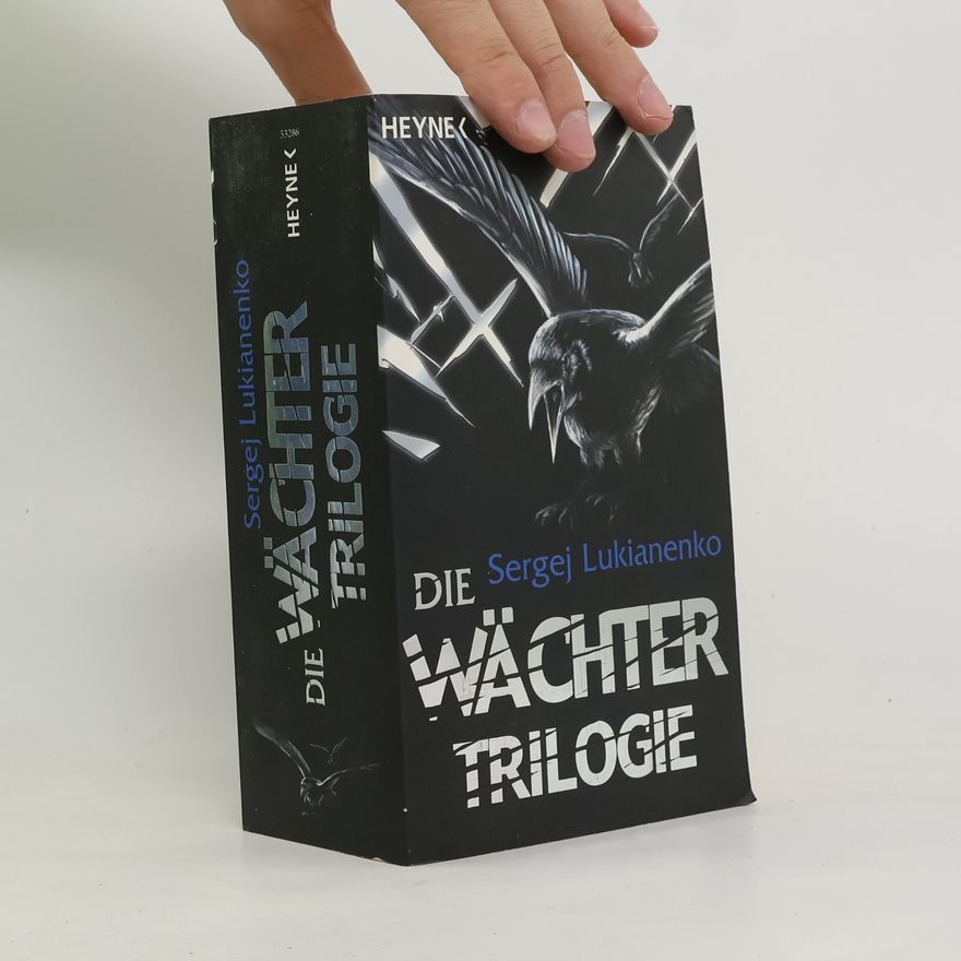Sergei Vasil'evich Lukyanenko Die Wächter-Trilogie