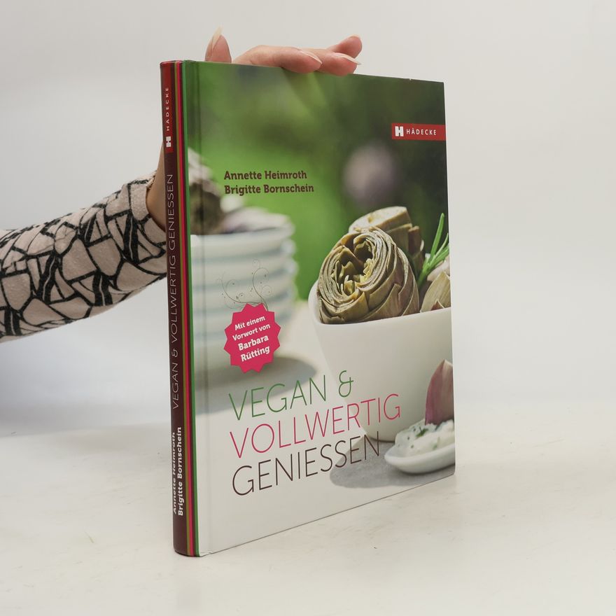 Annette Heimroth Vegan & vollwertig genießen