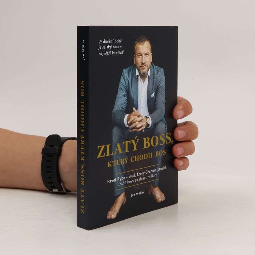 Jan-Werner Müller Zlatý boss, který chodil bos