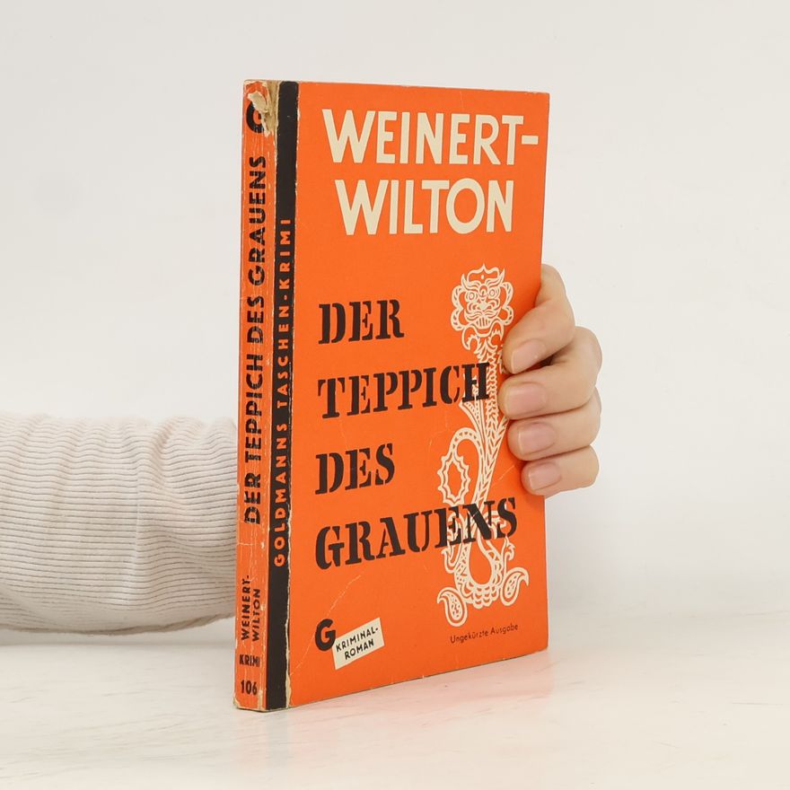 Louis Weinert-Wilton Der Teppich des Grauens