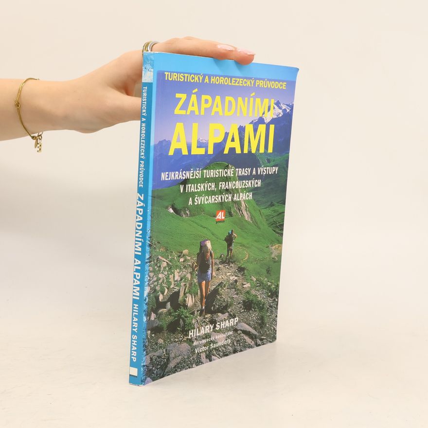 Hilary Sharp Turistický a horolezecký průvodce západními Alpami
