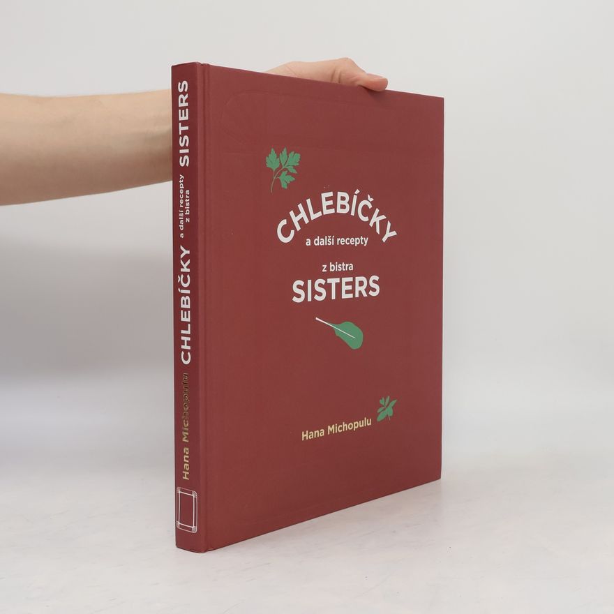 Hana Michopulu Chlebíčky a další recepty z bistra Sisters
