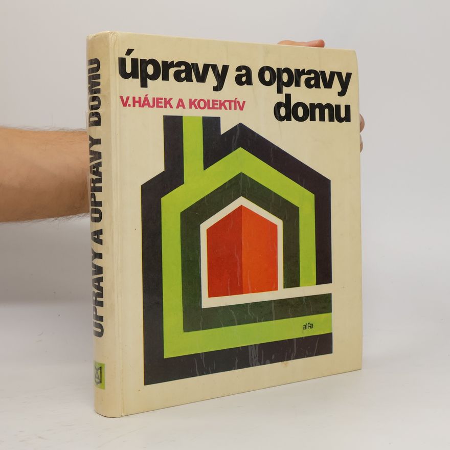 Václav Hájek Úpravy a opravy domu