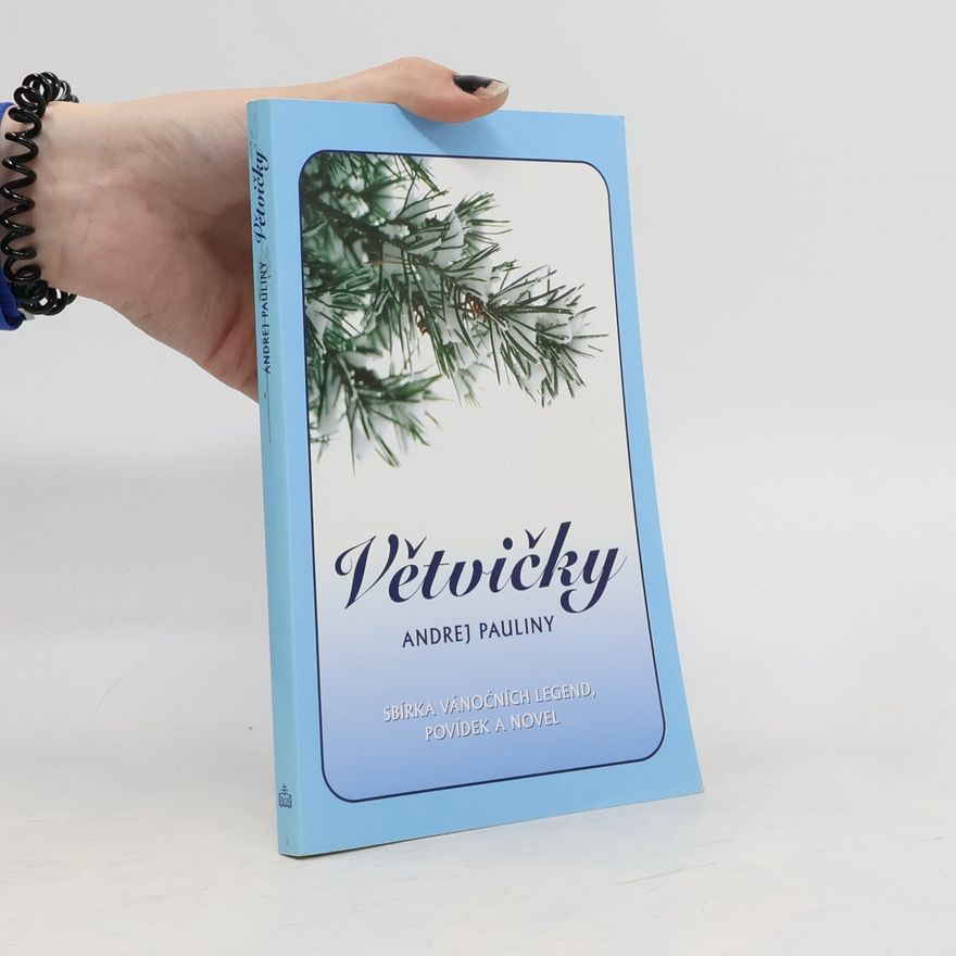 Andrej Pauliny Větvičky : sbírka vánočních legend, pohádek a novel