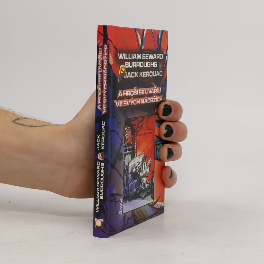 William S. Burroughs A hroši se uvařili ve svých nádržích