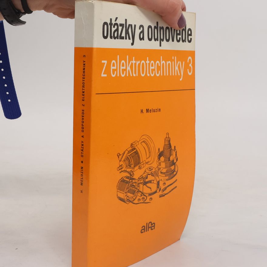 Hubert Meluzin Otázky a odpovede z elektrotechniky III