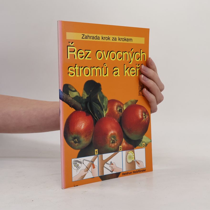 Heidrun Holzförster Řez ovocných stromů a keřů