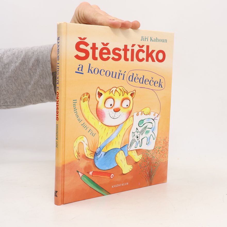 Jiří Fixl Štěstíčko a kocouří dědeček