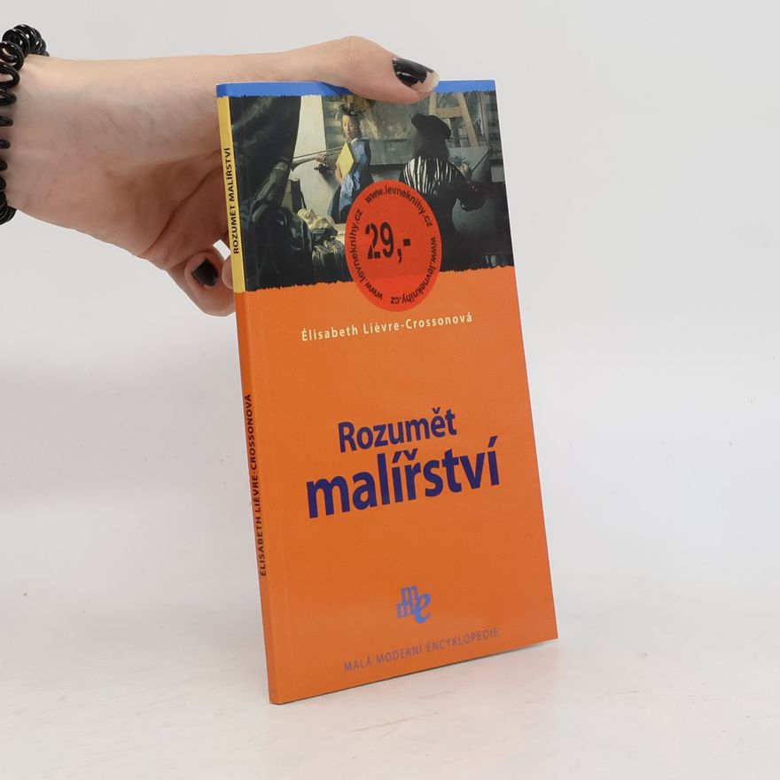 Elisabeth Lievre Crosson Rozumět malířství