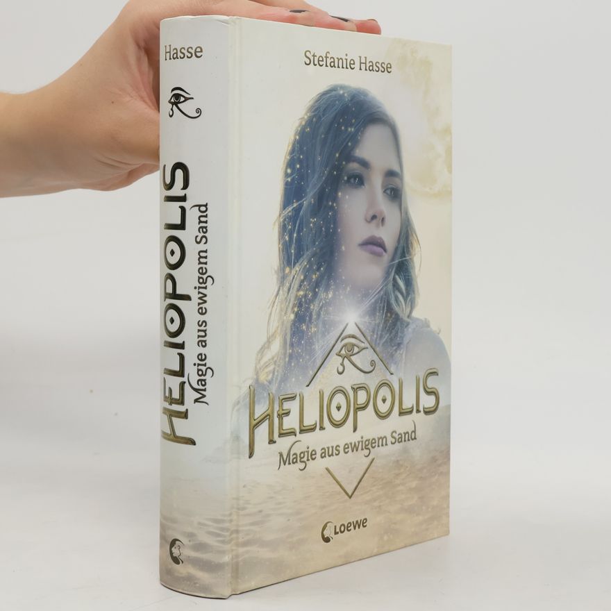 Stefanie Hasse Heliopolis - Magie aus ewigem Sand