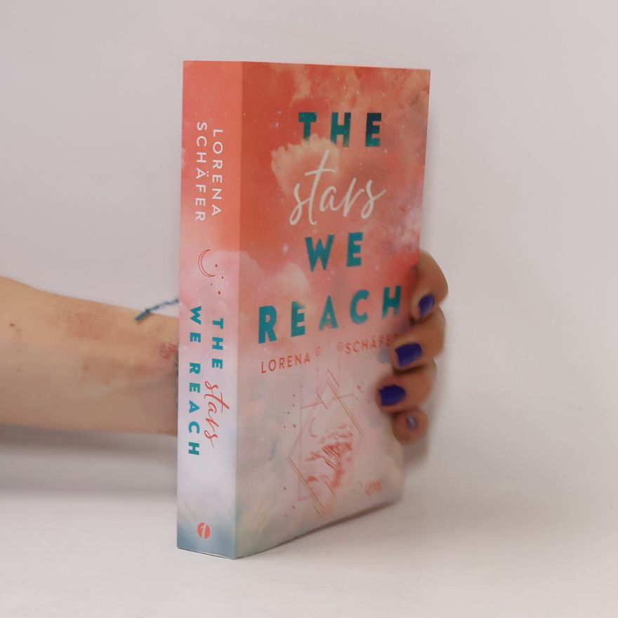 Lorena Schäfer The stars we reach - Emerald Bay, Band 1