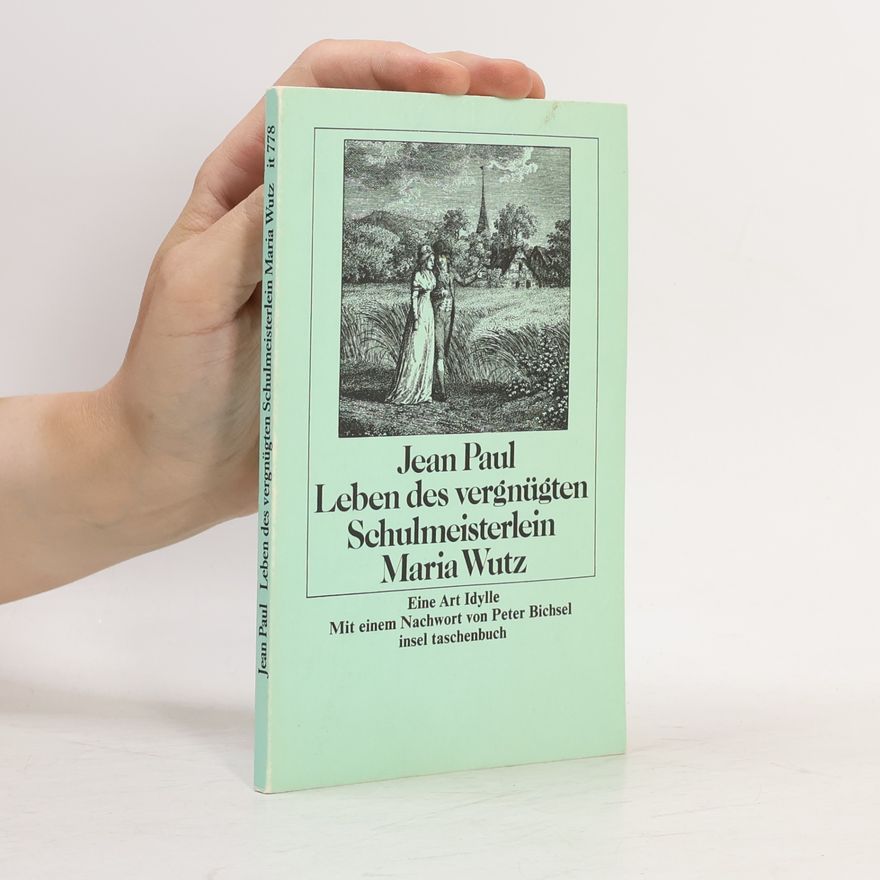 Jean Paul Leben des vergnügten Schulmeisterlein Maria Wutz in Auenthal