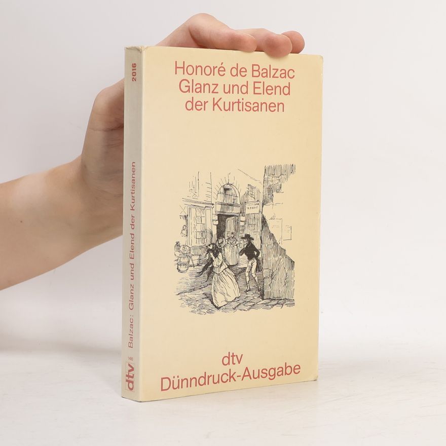Honoré de Balzac Glanz und Elend der Kurtisanen