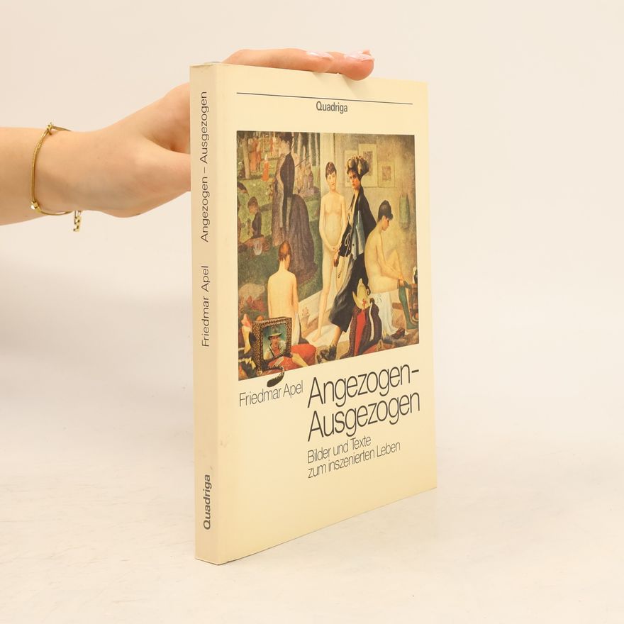 Friedmar Apel Angezogen - ausgezogen