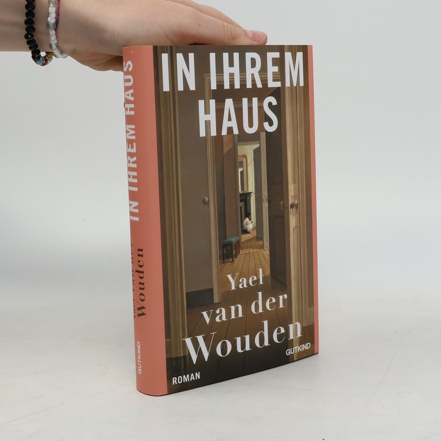 Yael van der Wouden In ihrem Haus