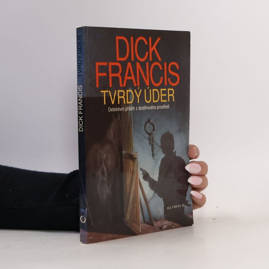 Dick Francis Tvrdý úder