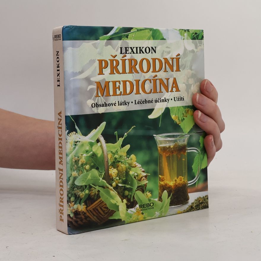 Margot Spohn Přírodní medicína : lexikon : obsahové látky, léčebné účinky, užití
