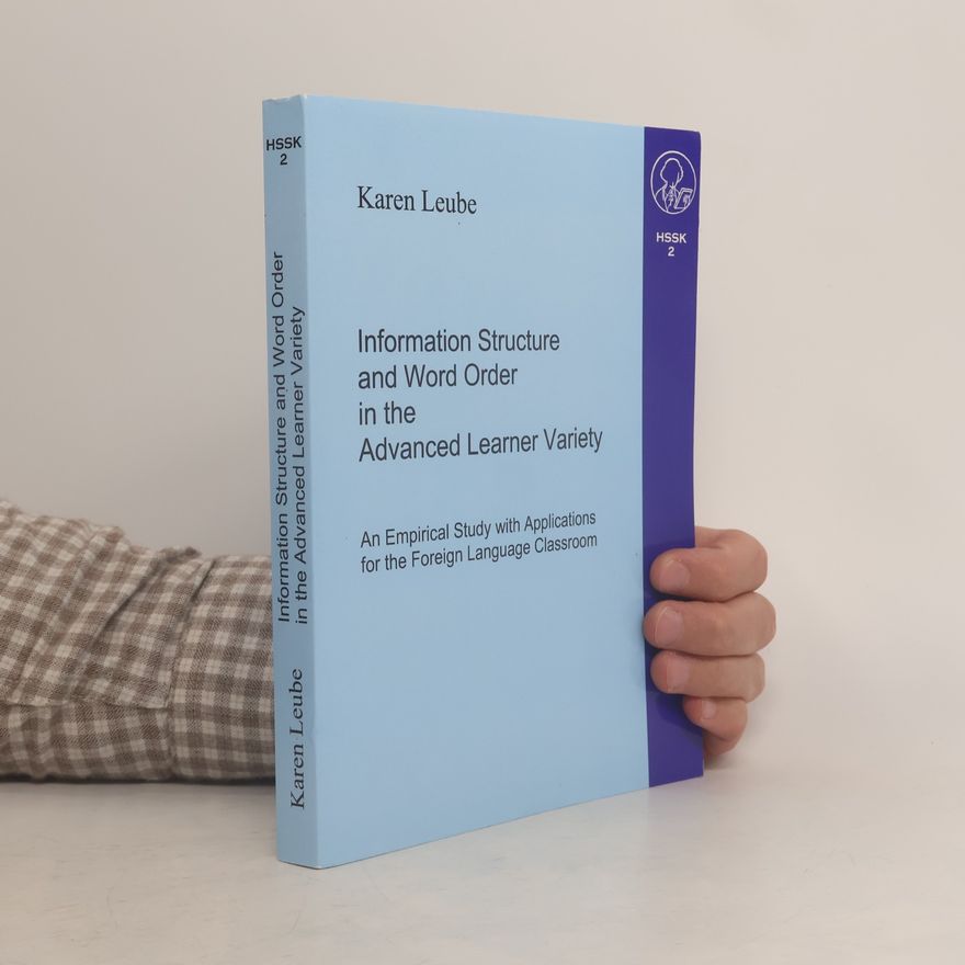 Karen Leube HSSK - 2: Information Structure and Word Order in the Advanced Learner Variety