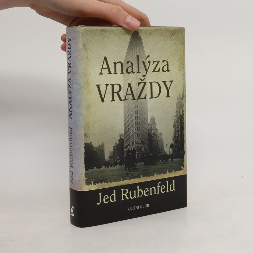 Jed Rubenfeld Analýza vraždy