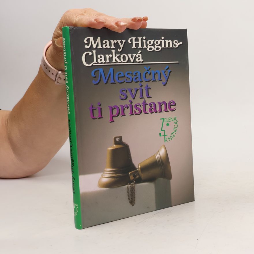 Mary Higginsová Clarková Mesačný svit ti pristane