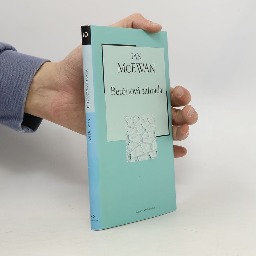 Ian McEwan Betónová záhrada