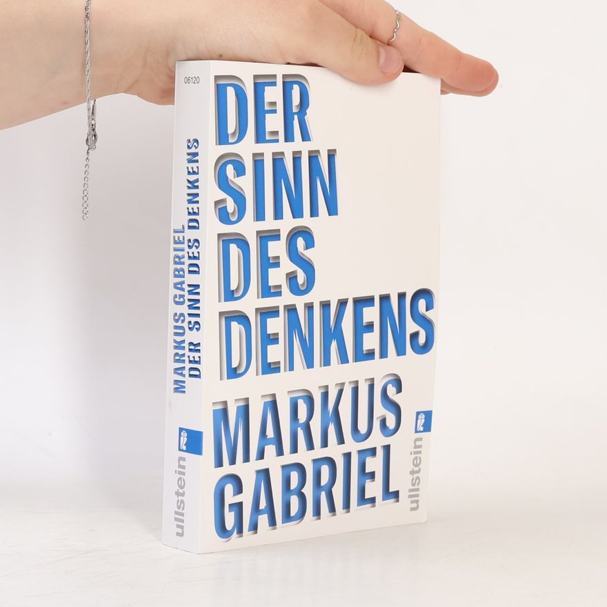 Markus Gabriel Der Sinn des Denkens