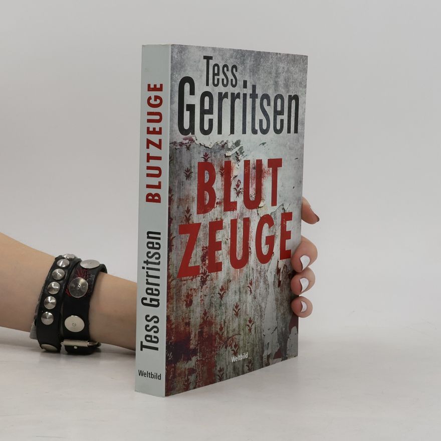 Tess Gerritsen Blutzeuge