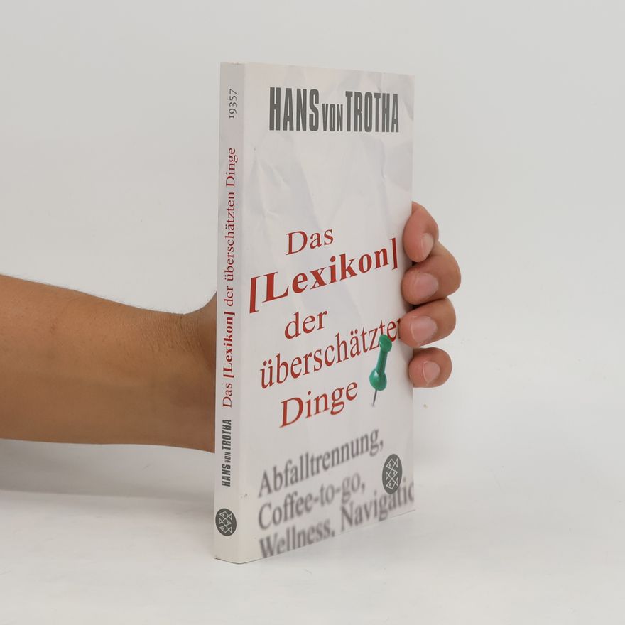Hans von Trotha Lexikon der überschätzten Dinge