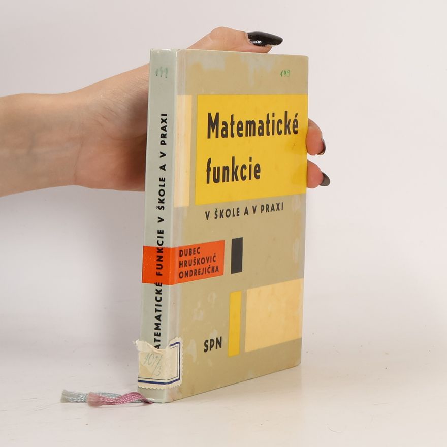 Autorenkollektiv Matematické funkcie v škole a v praxi