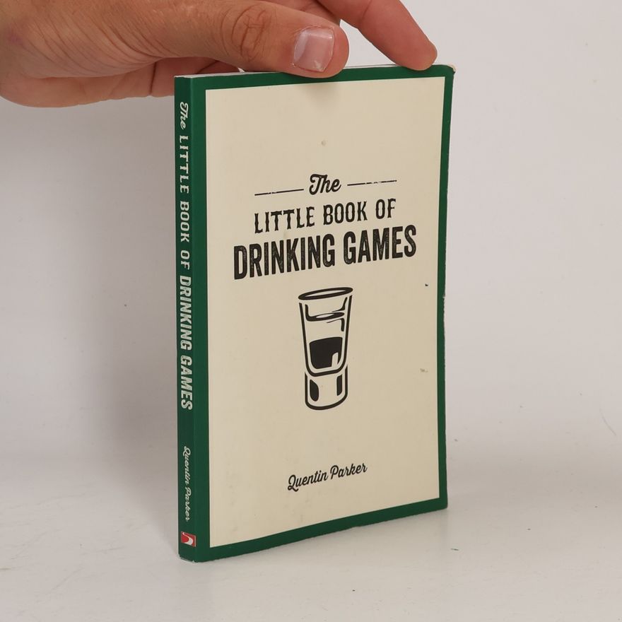 Quentin Parker The little book of drinking games