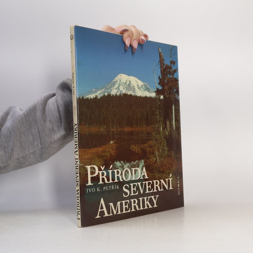 Ivo K. Petřík Příroda Severní Ameriky