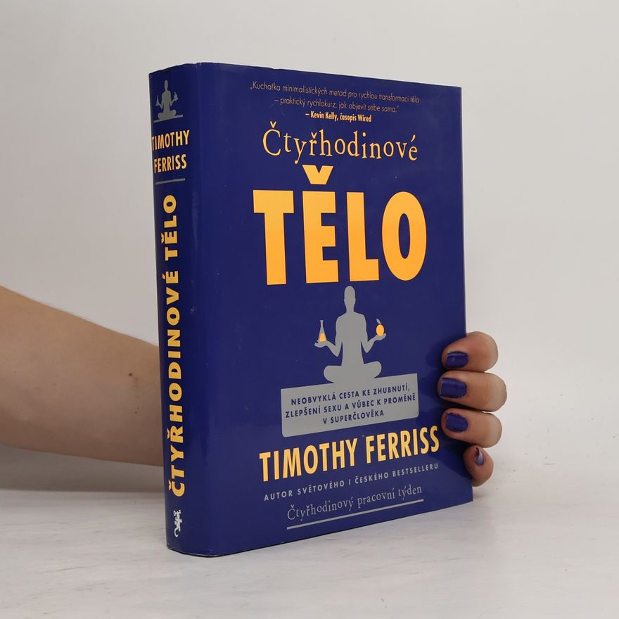 Timothy Ferriss Čtyřhodinové tělo