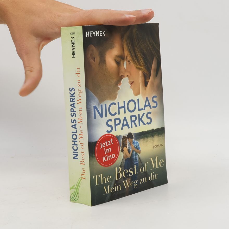 Nicholas Sparks The best of me: Mein Weg zu dir