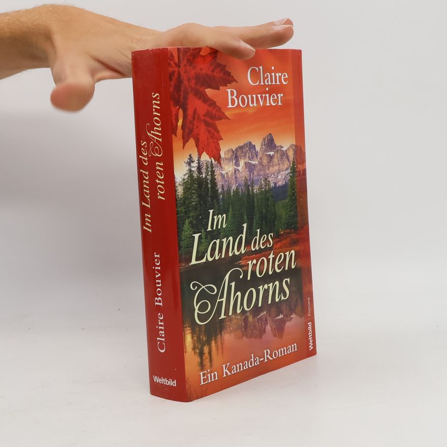 Claire Bouvier Im Land des roten Ahorns