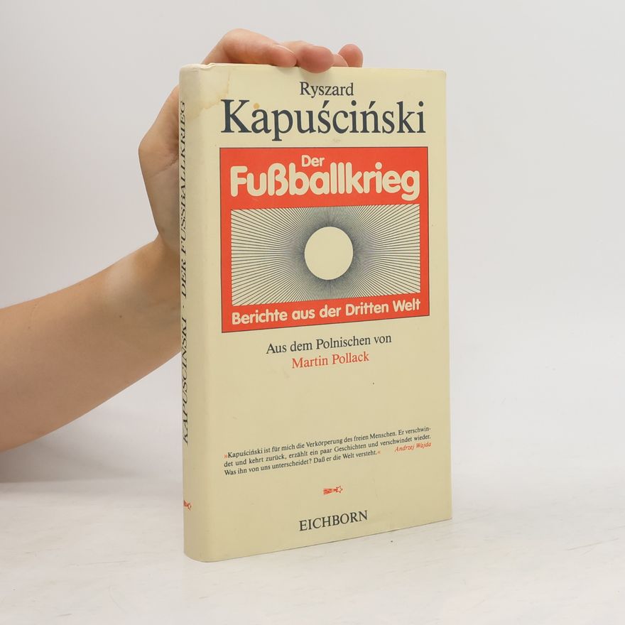 Ryszard Kapuściński Der Fussballkrieg
