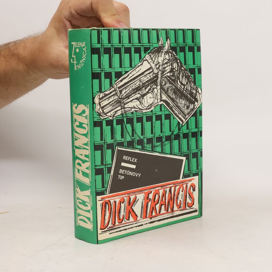 Dick Francis Reflex. Betónový tip
