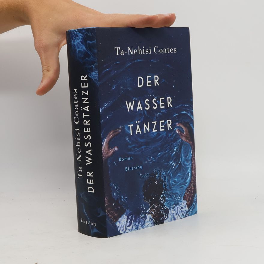 Ta-Nehisi Coates Der Wassertänzer